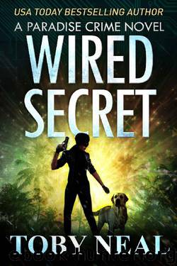 Wired Secret by Toby Neal