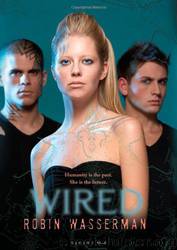 Wired by Robin Wasserman