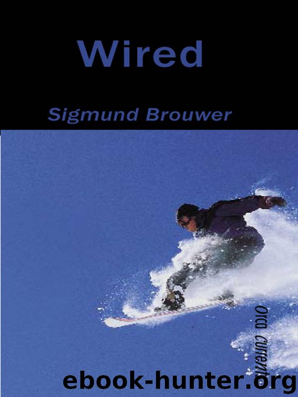 Wired by Sigmund Brouwer