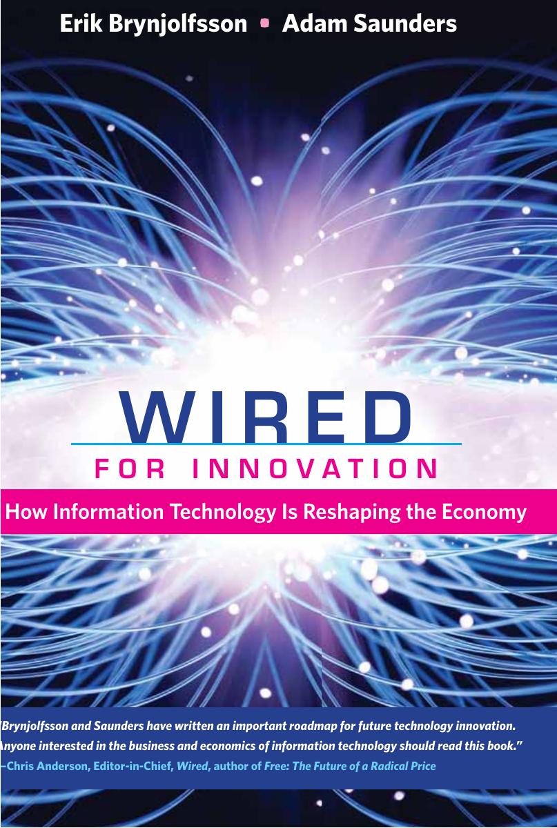 Wired for Innovation: How Information Technology Is Reshaping the Economy by Brynjolfsson Erik & Saunders Adam