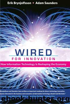 Wired for Innovation: How Information Technology Is Reshaping the Economy by Erik Brynjolfsson & Adam Saunders