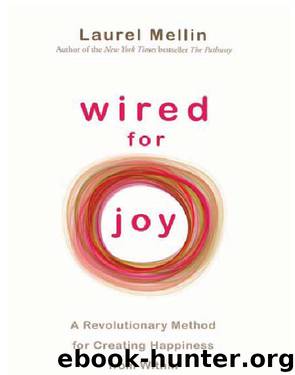 Wired for Joy! by Laurel Mellin