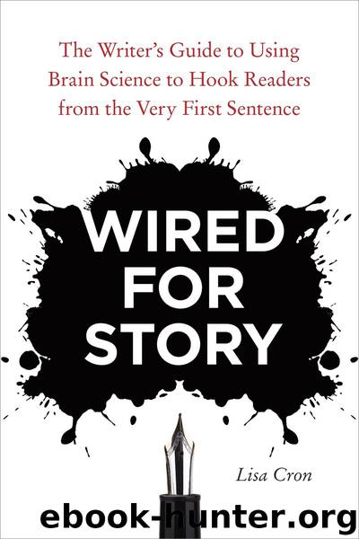 Wired for Story by Lisa Cron