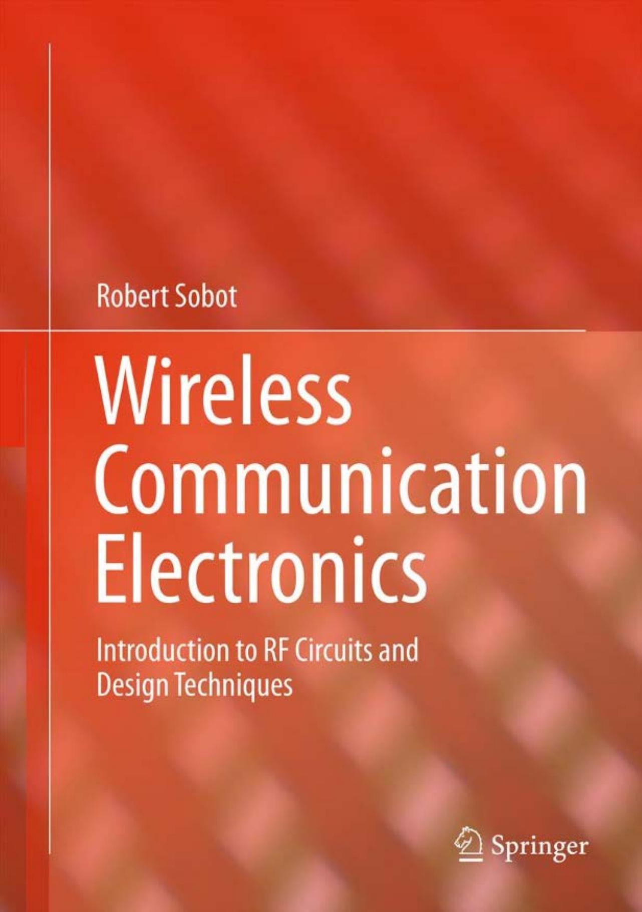 Wireless Communication Electronics by Introduction to RF Circuits & Design Techniques (2012)