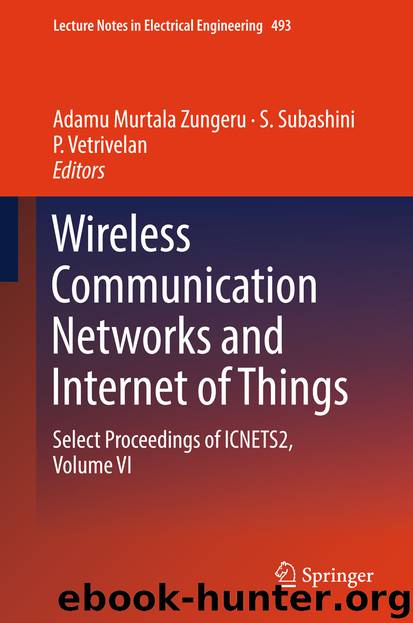 Wireless Communication Networks and Internet of Things by Adamu Murtala Zungeru S Subashini & P Vetrivelan