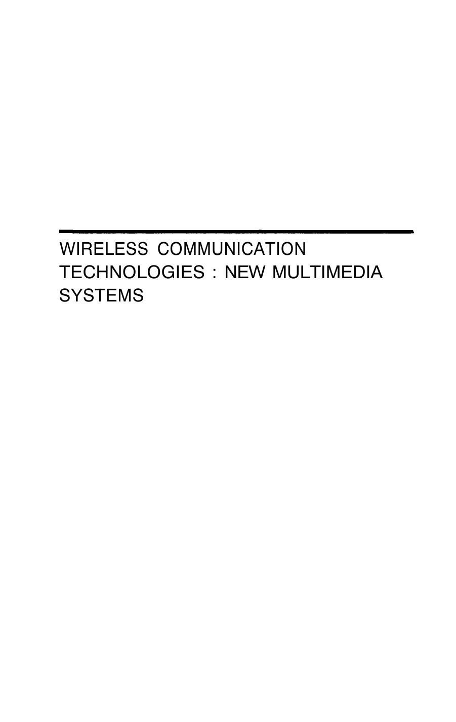 Wireless Communication Technologies: New Multimedia Systems by Unknow