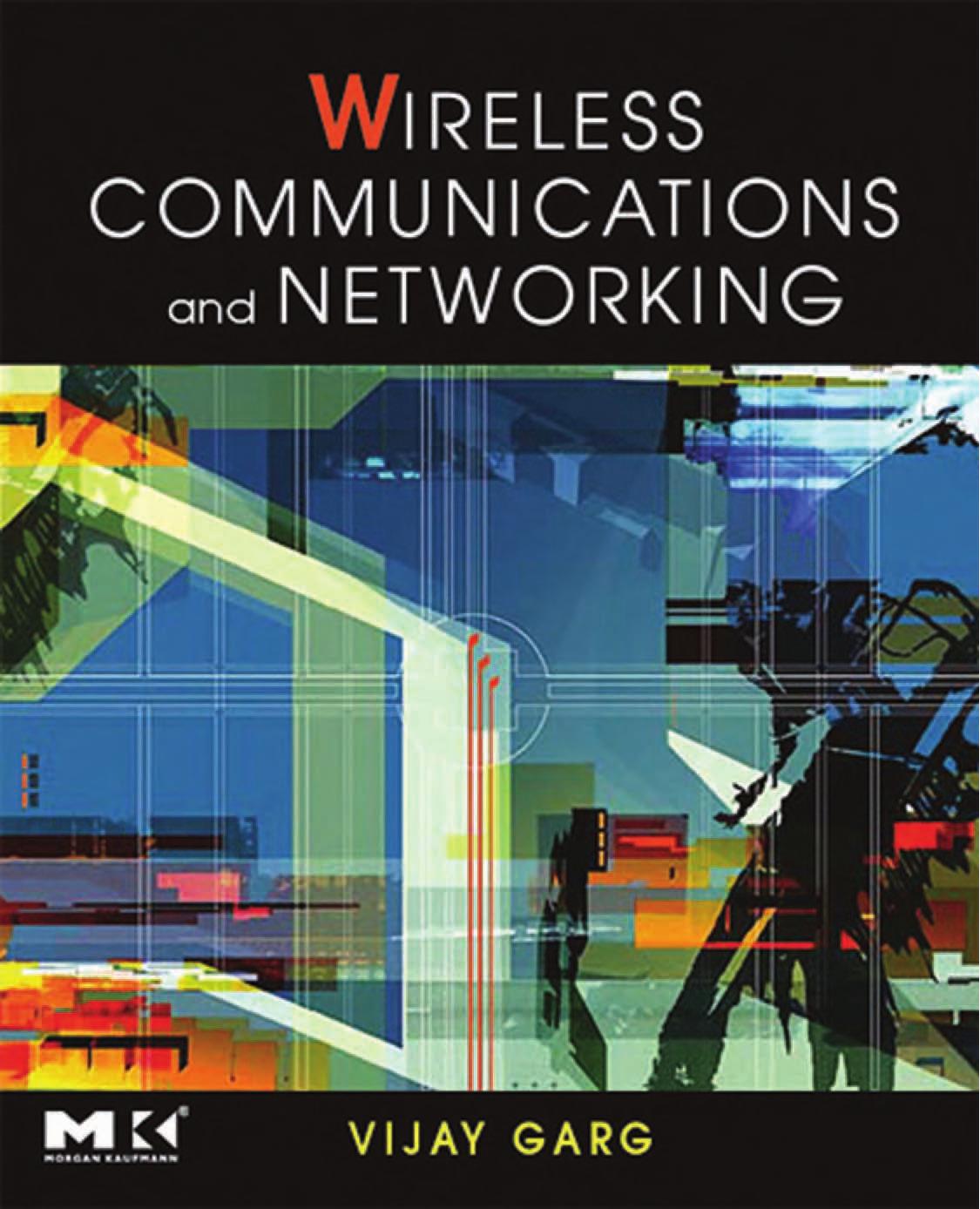Wireless Communications & Networking (The Morgan Kaufmann Series in Networking) by Vijay Garg