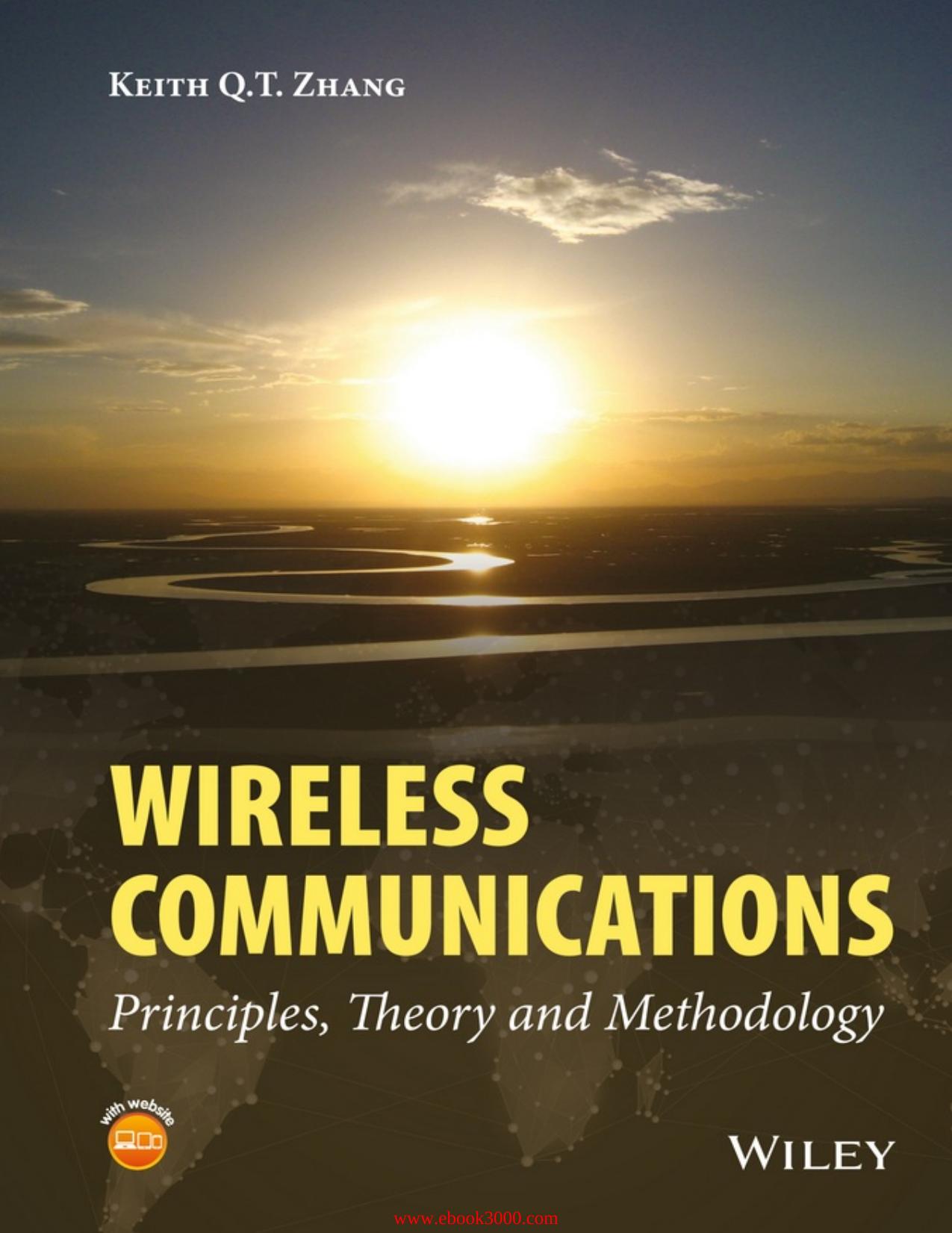 Wireless Communications: Principles, Theory and Methodology by Unknow