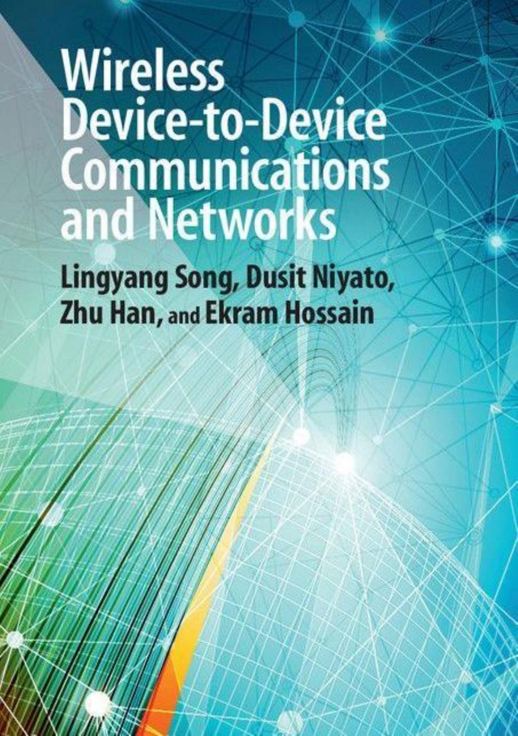 Wireless Device-to-Device Communications and Networks by Unknow