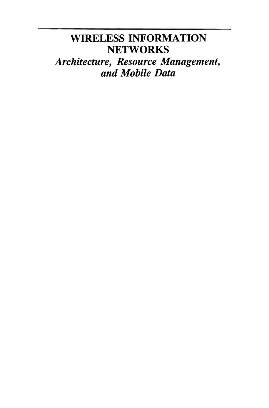 Wireless Information Networks: Architecture, Resource Management, and Mobile Data by Mahmoud Naghshineh Mischa Schwartz Anthony S. Acampora (auth.) Jack M. Holtzman (eds.)