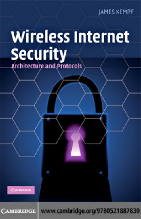 Wireless Internet Security: Architecture and Protocols by James Kempf