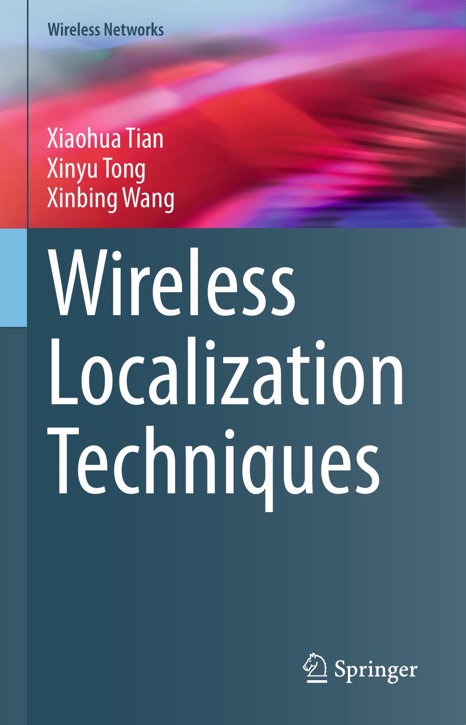 Wireless Localization Techniques by Xiaohua Tian Xinyu Tong Xinbing Wang