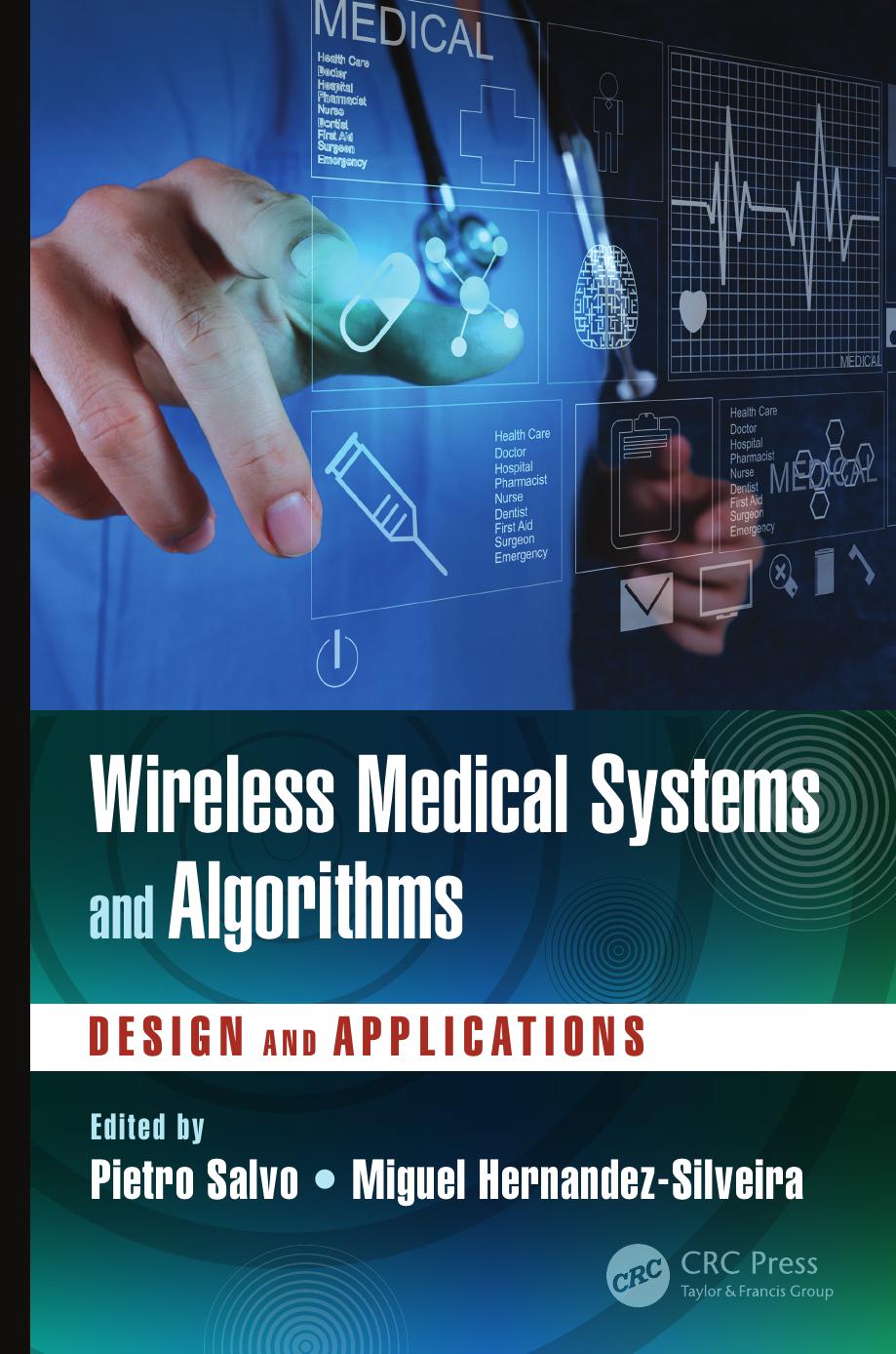 Wireless Medical Systems and Algorithms: Design and Applications by Hernandez-Silveira Miguel; Salvo Pietro