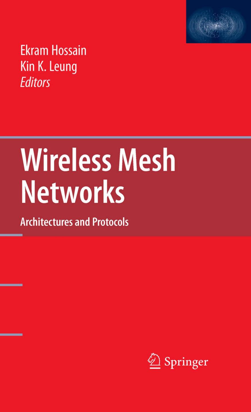 Wireless Mesh Networks: Architectures and Protocols by Ekram Hossain Kin K. Leung