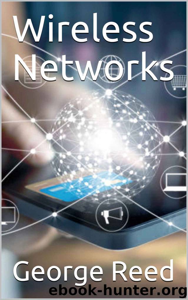 Wireless Networks by George Reed