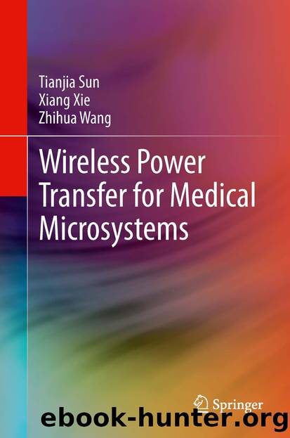 Wireless Power Transfer for Medical Microsystems by Tianjia Sun Xiang Xie & Zhihua Wang
