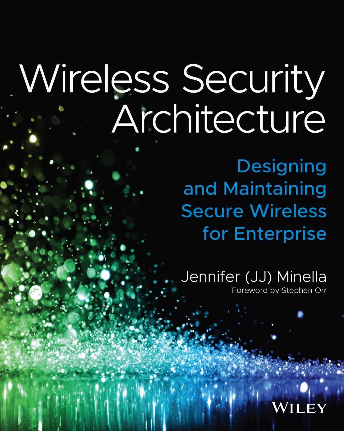Wireless Security Architecture by Jennifer (JJ) Minella