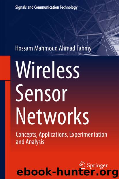 Wireless Sensor Networks by Hossam Mahmoud Ahmad Fahmy