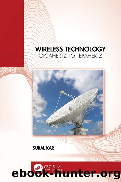 Wireless Technology; Gigahertz to Terahertz by Subal Kar