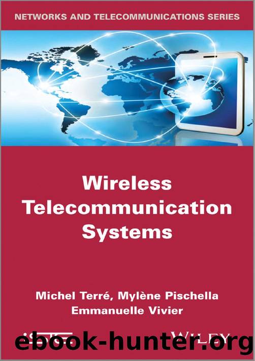 Wireless Telecommunication Systems by Michel Terré; Mylène Pischella; Emmanuelle Vivier; Michel Terré; Mylène Pischella