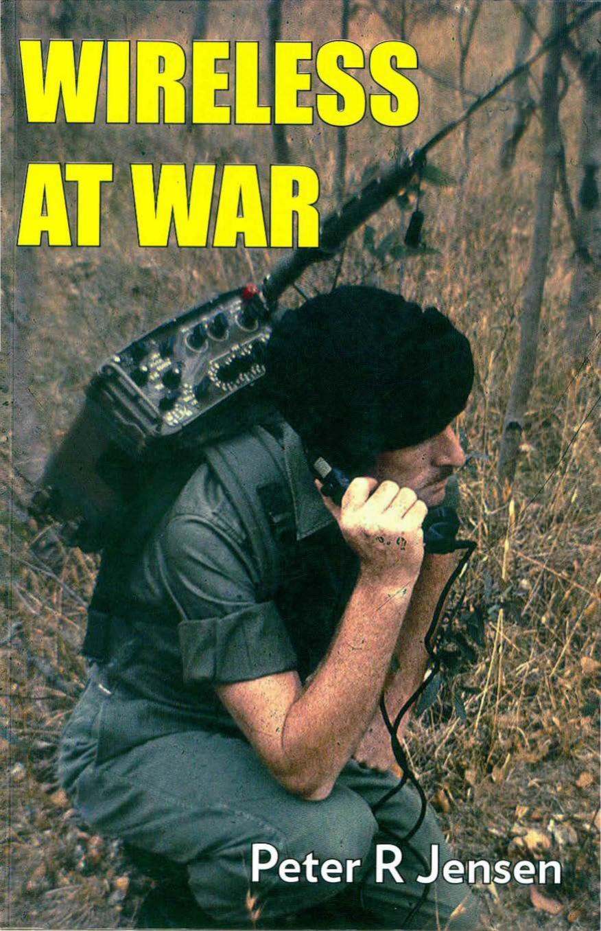 Wireless at War: Developments in Military and Clandestine Radio, 1895-2012 by Peter R. Jensen