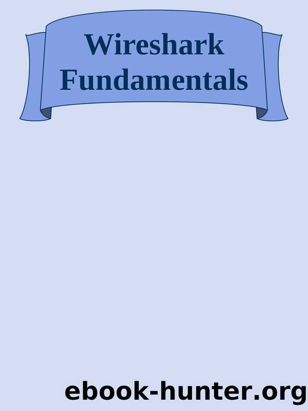 Wireshark Fundamentals by Unknown