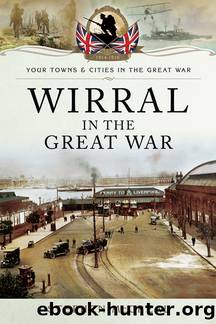 Wirral in the Great War by Stephen McGreal