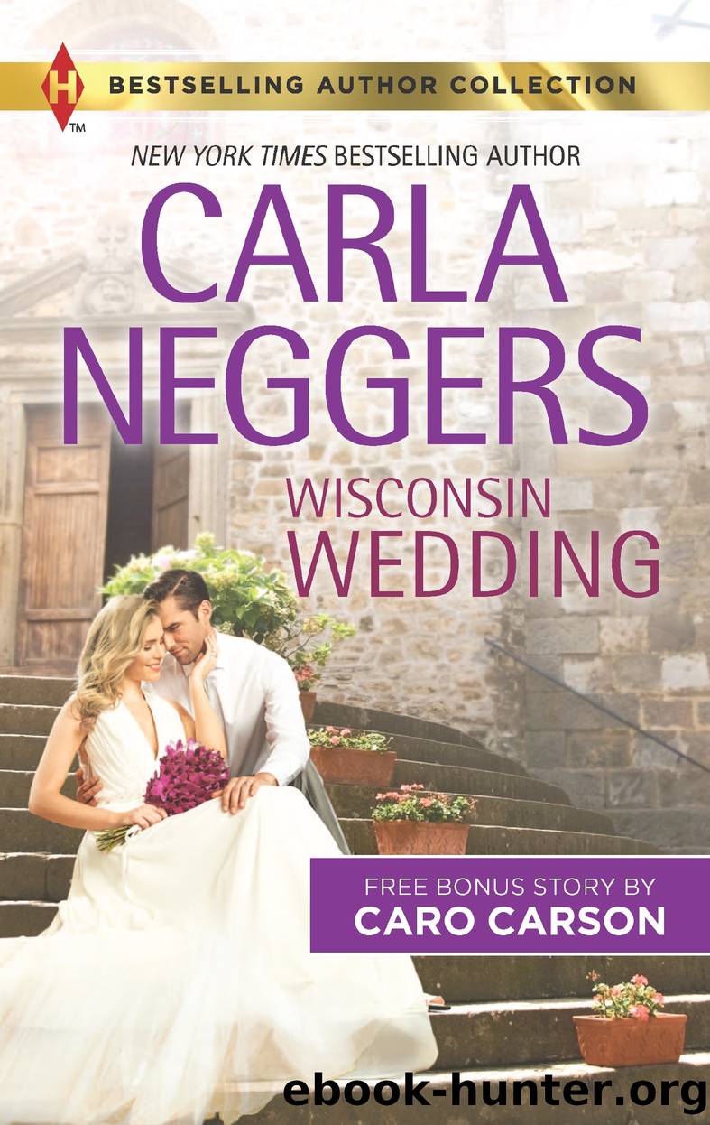 Wisconsin Wedding & Doctor, Soldier, Daddy by Carla Neggers