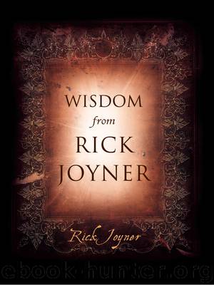 Wisdom From Rick Joyner by Rick Joyner