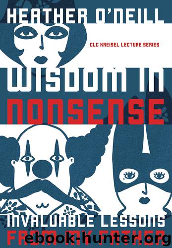 Wisdom in Nonsense by Heather O'Neill