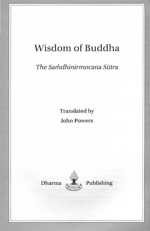 Wisdom of Buddha The Samdhinirmocana Sutra by John Powers