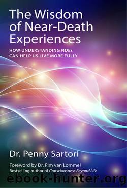 Wisdom of Near-Death Experiences by Sartori Dr Penny