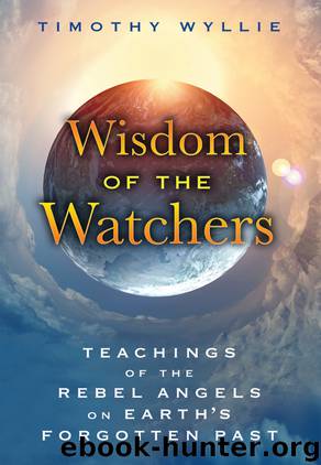 Wisdom of the Watchers by Timothy Wyllie