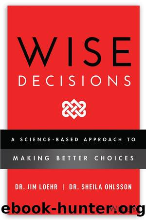 Wise Decisions by Loehr James E.;Walker Sheila Ohlsson; & DR. Sheila Ohlsson