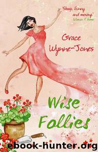 Wise Follies by Grace Wynne-Jones