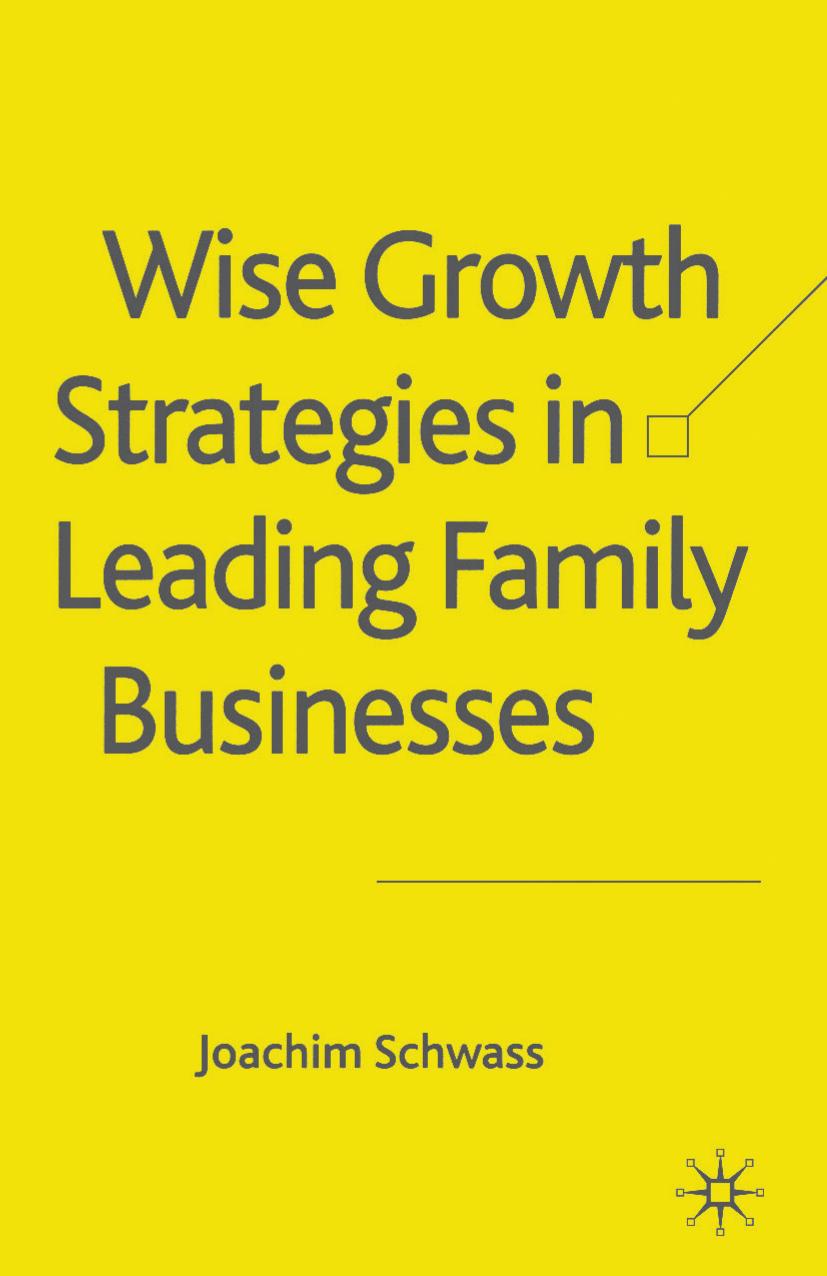 Wise Growth Strategies in Leading Family Businesses by Joachim Schwass (auth.)