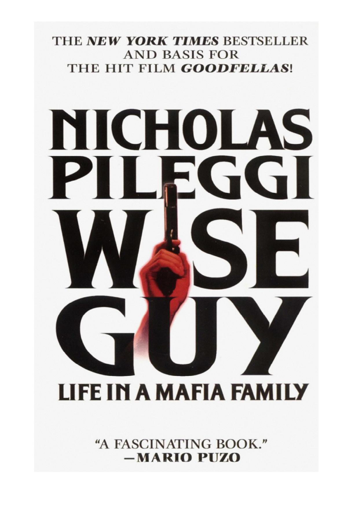 Wise Guy - Life in a Mafia Family by Nicholas Pileggi