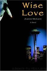 Wise Love by Jeanne McCann