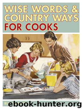 Wise Words and Country Ways for Cooks by Ruth Binney