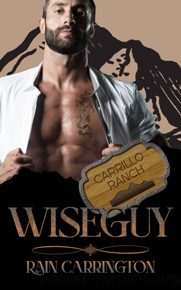 Wiseguy (Carrillo Ranch Book 1) by Rain Carrington