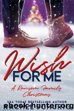 Wish For Me: A Ransom Family Novel by Rachel Schurig