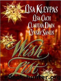 Wish List by Lisa Kleypas; Claudia Dain; Lynsay Sands; Lisa Cach