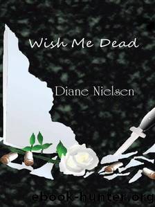 Wish Me Dead by Diane Nielsen
