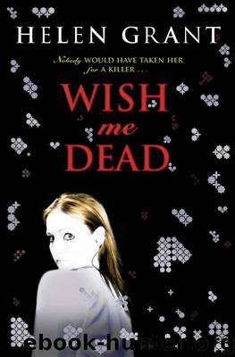 Wish Me Dead by Helen Grant