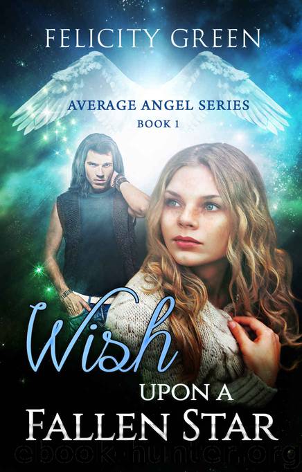 Wish Upon a Fallen Star: Average Angel by Felicity Green