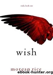 Wish by Morgan Rice
