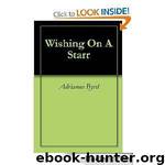 Wishing On A Starr by Byrd Adrianne