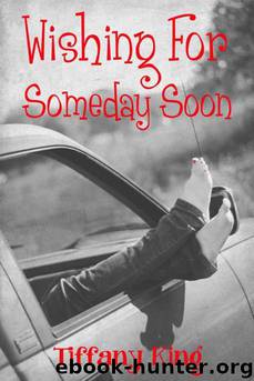 Wishing for Someday Soon by Tiffany King