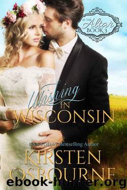 Wishing in Wisconsin (At the Altar Book 3) by Kirsten Osbourne
