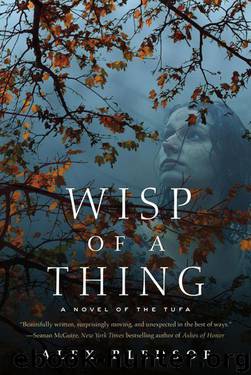 Wisp of a Thing A Novel of the Tufa by Alex Bledsoe